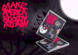 Make America Blxxdy Again