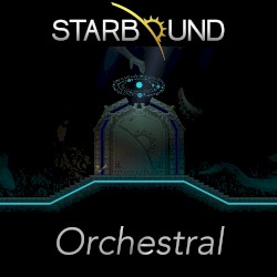 Starbound Orchestral (Original Soundtrack)