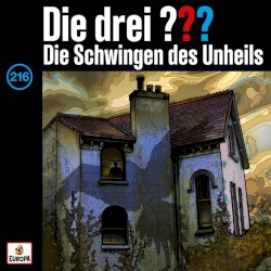 Die drei ??? 216: Die Schwingen des Unheils