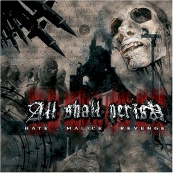 Hate . Malice . Revenge