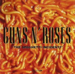 “The Spaghetti Incident?”