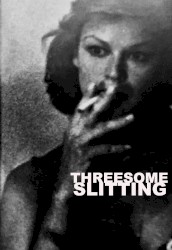 Threesome Slitting