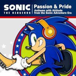 Passion & Pride: Anthems with Attitude from the Sonic Adventure Era - Vox Collection