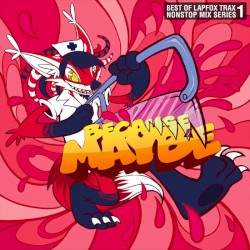 BEST OF LAPFOX VOL 1: Because Maybe!