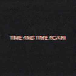Time and Time Again