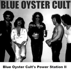 Blue Oyster Cult’s Power Station II