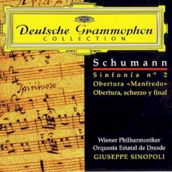 Deutsche Grammophon Collection: Symphony no. 2 / "Manfred" Overture / Overture, Scherzo & Finale