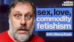 Within Reason #40, "Sex, Drugs, And Commodity Fetishism"
