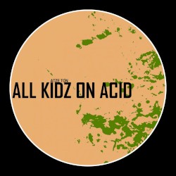 All Kidz on Acid