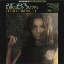Quiet Nights And Brazilian Guitars