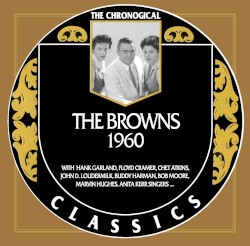 The Chronogical Classics: The Browns 1960