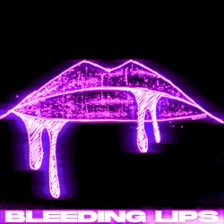 Bleeding Lips