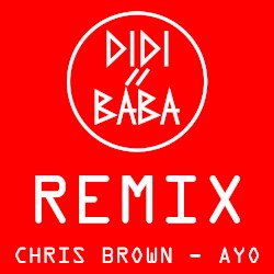 Ayo (Didi & Baba Remix)