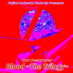 Blood ~The Trilogy~