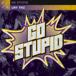 Go Stupid