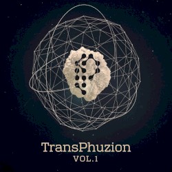 TransPhuzion, Vol. 1