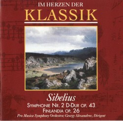 Im Herzen der Klassik 41: Symphonie Nr. 2 D‐dur, op. 43 / Finlandia, op. 26