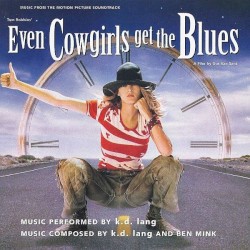 Even Cowgirls Get the Blues: Music From the Motion Picture Soundtrack
