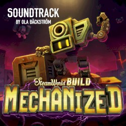 SteamWorld Build "Mechanized" (Original Game Soundtrack)