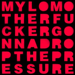 Drop The Pressure