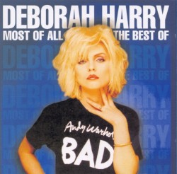 Most of All: The Best of Deborah Harry