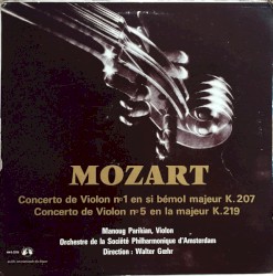 Concerto de violon N°1 en si bémol majeur K.207 / Concerto de violon N°5 en la majeur K.219