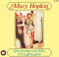 Qué tiempo tan feliz / Gira, gira, gira