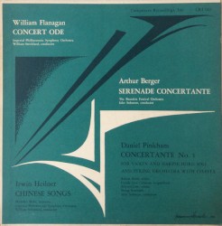 Flanagan: Concert Ode / Heilner: Chinese Songs / Pinkham: Concertante no. 1 / Berger: Serenade Concertante