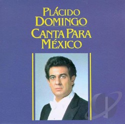 Placido Domingo canta para México