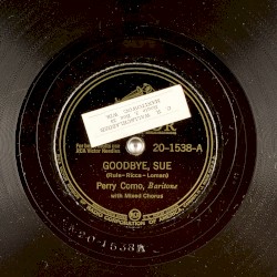 Goodbye, Sue / There'll Soon be a Rainbow