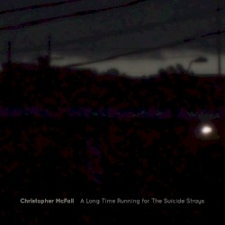 A Long Time Running for the Suicide Strays