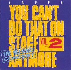 You Can’t Do That on Stage Anymore, Vol. 2