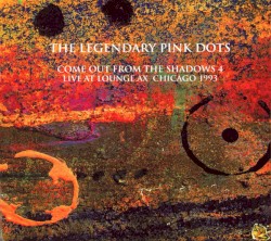 Come Out From the Shadows 4: Live at Lounge Ax 1993