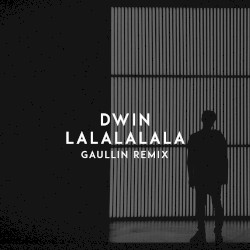 Lalalalala (Gaullin Remix)