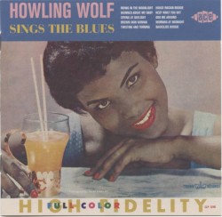 Howling Wolf Sings the Blues