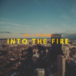 Into the Fire