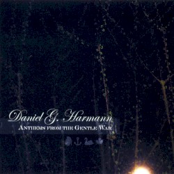 Anthems from the Gentle War