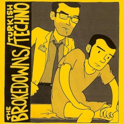 The Brokedowns / Turkish Techno