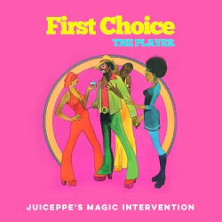First Choice - The Player (JUICEPPE's Magic Intervention)