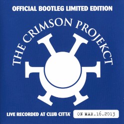 Official Bootleg Limited Edition: Live Record at Club Città on Mar.16.2013