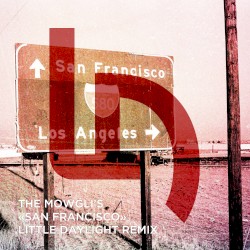 San Francisco (Little Daylight remix)