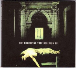 The Porcupine Tree Delerium EP