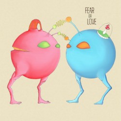 Fear or Love