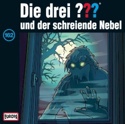 Die drei ??? 162: und der schreiende Nebel