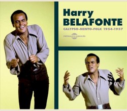 Harry Belafonte: Calypso‐Mento‐Folk 1954–1957