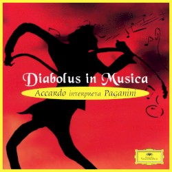 Diabolus in Musica - Accardo interpreta Paganini