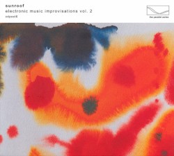Electronic Music Improvisations Vol. 2