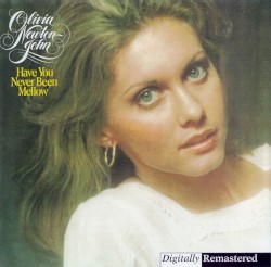 Have You Never Been Mellow