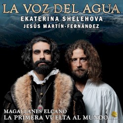 La Voz Del Agua (de “La Primera Vuelta Al Mundo”)