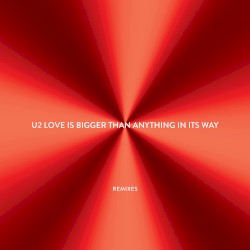 Love Is Bigger Than Anything in Its Way (remixes)